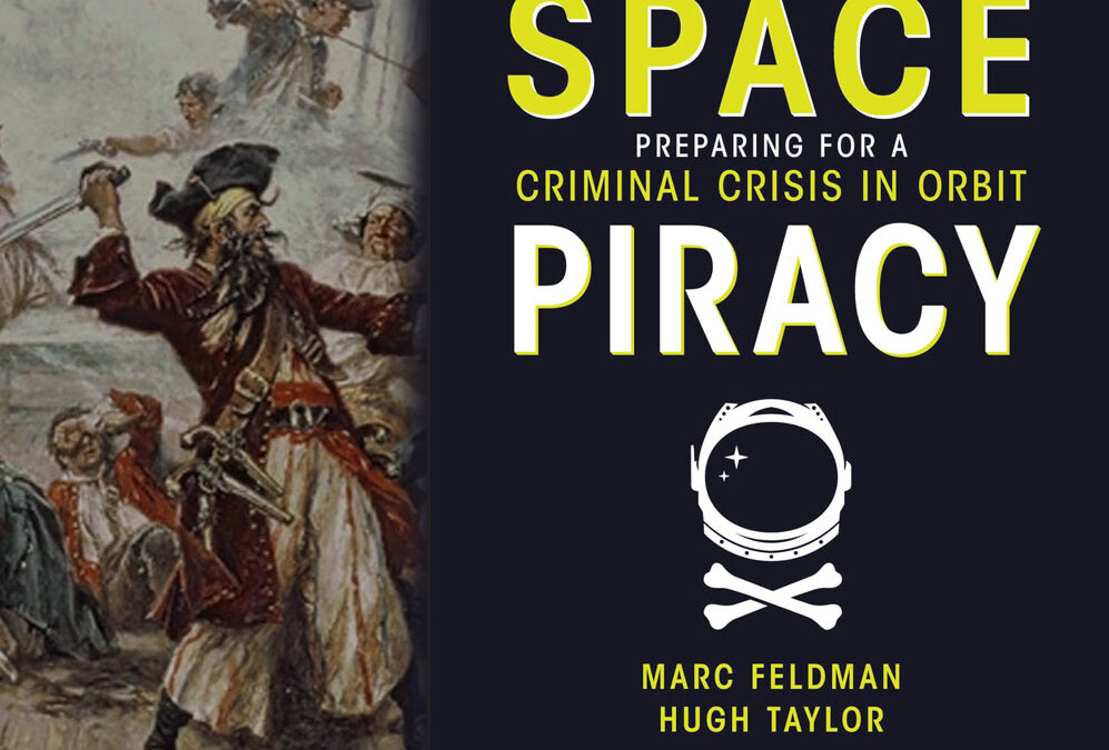Space Piracy Preparing for a Criminal Crisis in Orbit Book Review