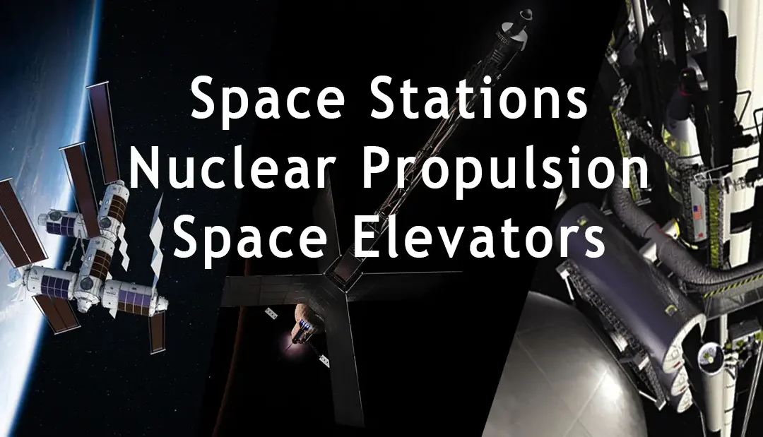 Space Stations, Nuclear Propulsion, and Space Elevators Meeting